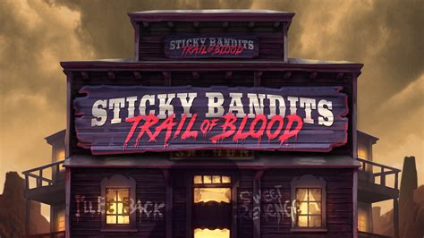 Sticky Bandits Trail Of Blood NetBet